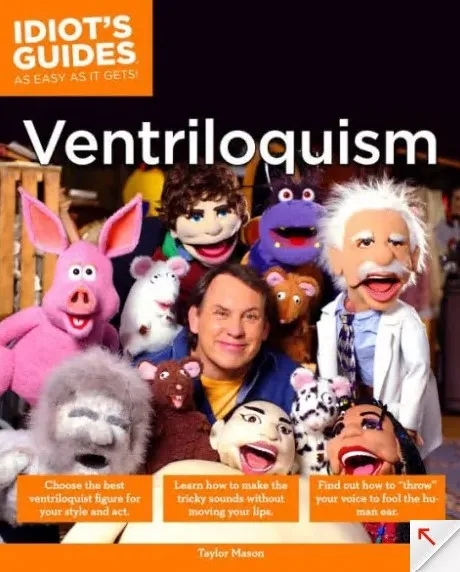 The Complete Idiot's Guide to Ventriloquism by Taylor Mason - Click Image to Close